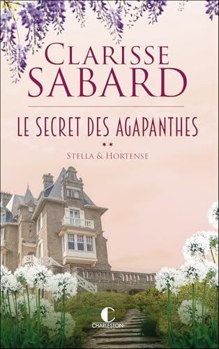 Le Secret des Agapanthes, 2 : Stella & Hortense